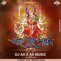 Ho Aaye Tere Bhawan Remix | DJ AX X AS MUSIC | EDM Mix | Nav Durga Vol–2 | Navratri Special DJ Song | by DJ AX