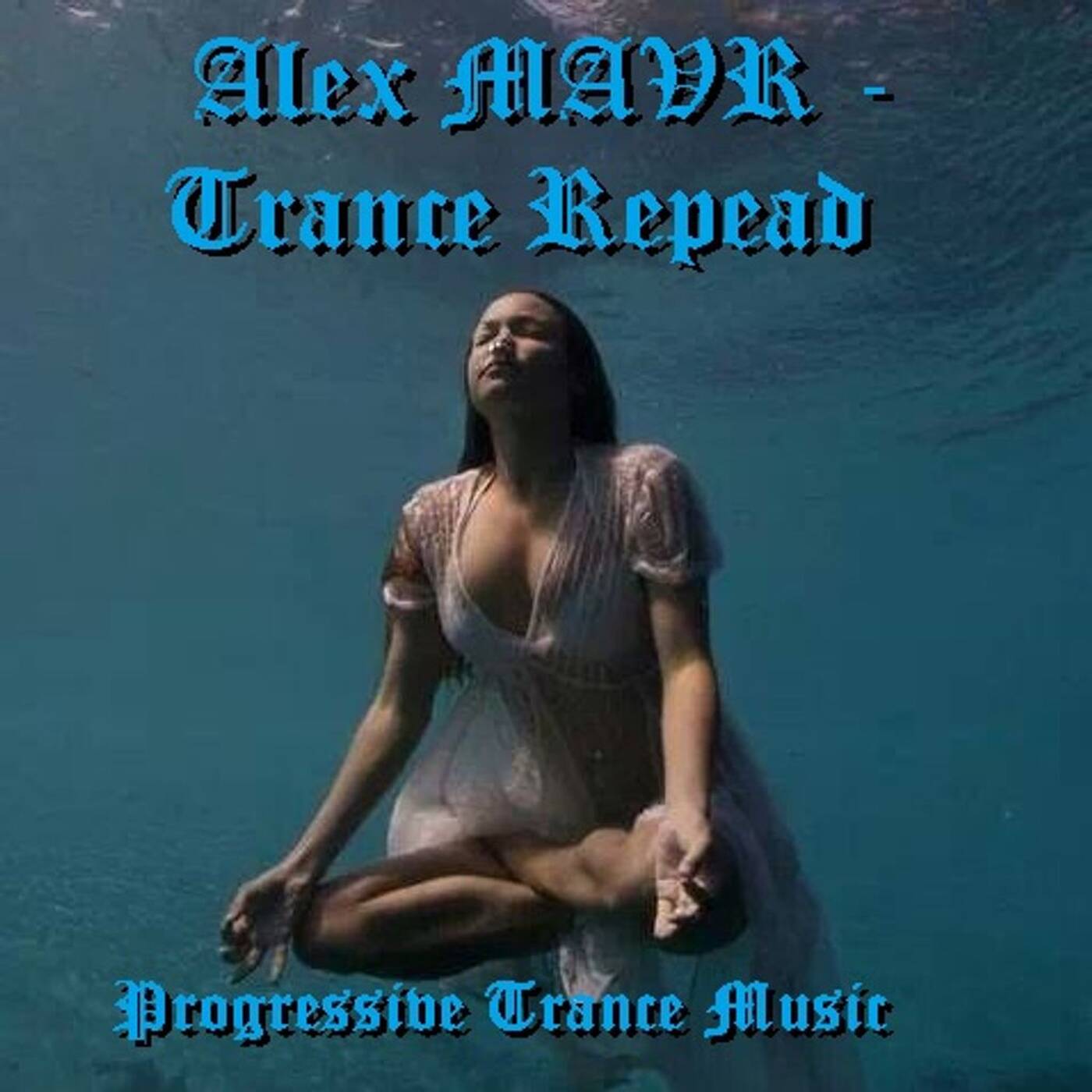 Alex MAVR - Trance Repead episode artwork