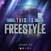 A-Style presents This Is Freestyle EP213 @ REALHARDSTYLE.NL 15.09.2021 by A-Style - Harder Styles DJ