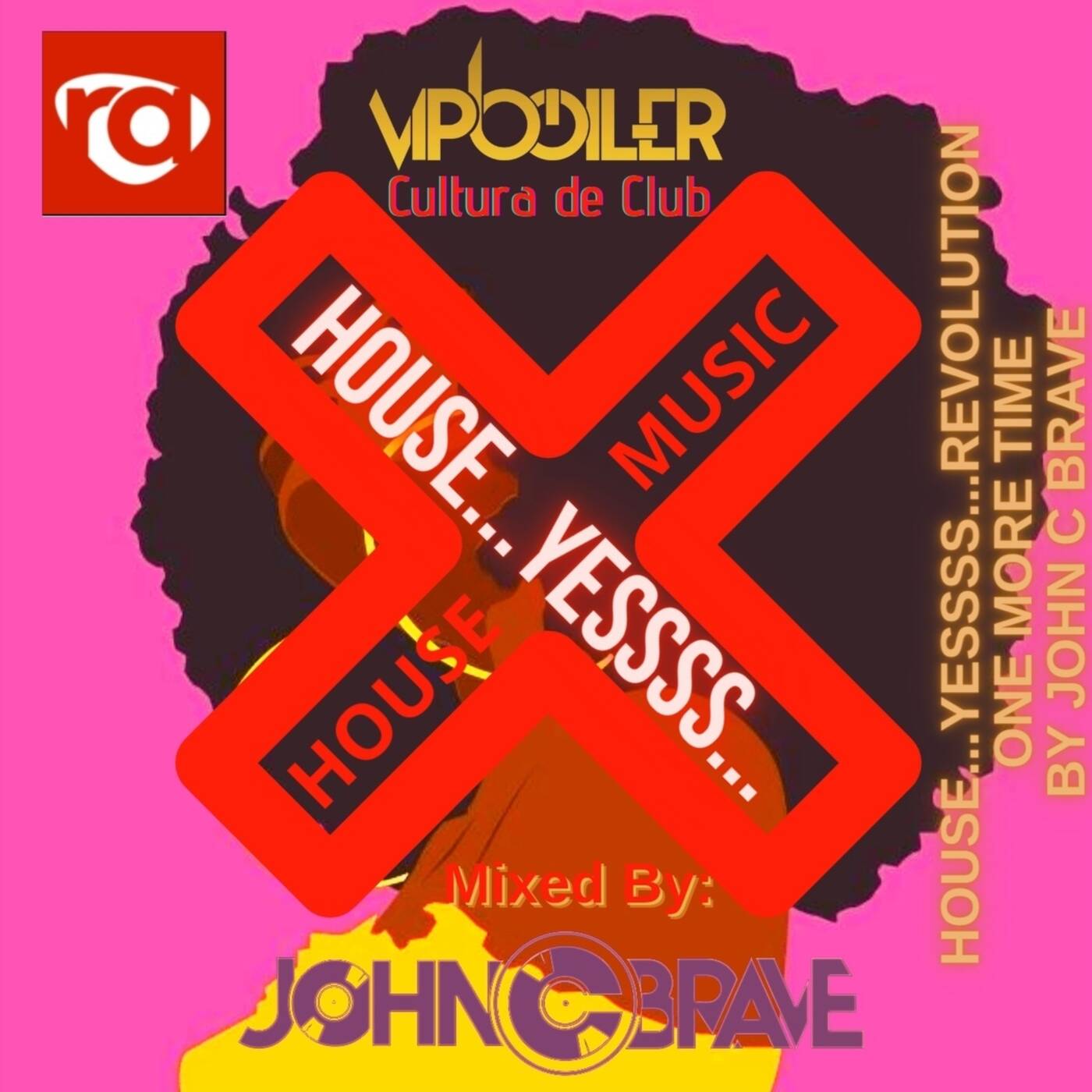 126 THIS IS HOUSE...YESSSS... REVOLUTION ONE MORE TIME BY JOHN C BRAVE SZONA DJ 09 04 2022 episode artwork