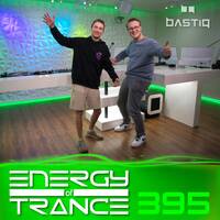 Energy of Trance 395 - by BastiQ by Energy of Trance
