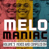 MeloManiac Musiq Vol 5 - Kele&amp;S.korop[S.korop'sBirthdayMix_15 Jan 2021_KeepItMoving] by Melomaniac Music