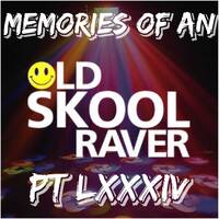 Memories Of An Oldskool Raver Pt LXXXIV (84) by Dave Junglist