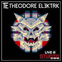Theodore Elektrk - LIVE @ Studio 200 by Theodore Elektrk