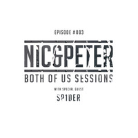 Both Of Us Sessions #003 - SP1DER by Nic&Peter
