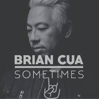 Brian Cua - Sometimes (Original Mix) by Brian Cua (of Dirty Pop)