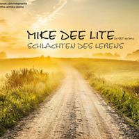 Mike Dee Lite -  Schlachten des Lebens by ENTERLEIN aka mike dee lite