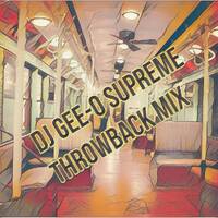 DJ Gee-O Supreme Throwbacks 23 by Gee-O aka DJ Gee-O Supreme