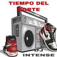 TIEMPO DEL NORTE MIX ( DJ INTENSE ) by @theurbanflow507