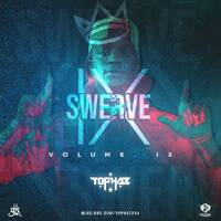 DJ TOPHAZ - THE SWERVE VOL. 09 by Tophaz