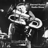 Eternal Fusion Radio Show - 21 April 2026 by Major Arcana Media