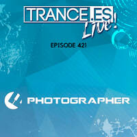 Gonzalo Bam pres. Trance.es Live 421 (Photographer Guestmix) by Trance.es