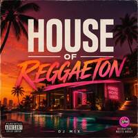 House of Reggaeton - Vol 2 by DJ 3pm