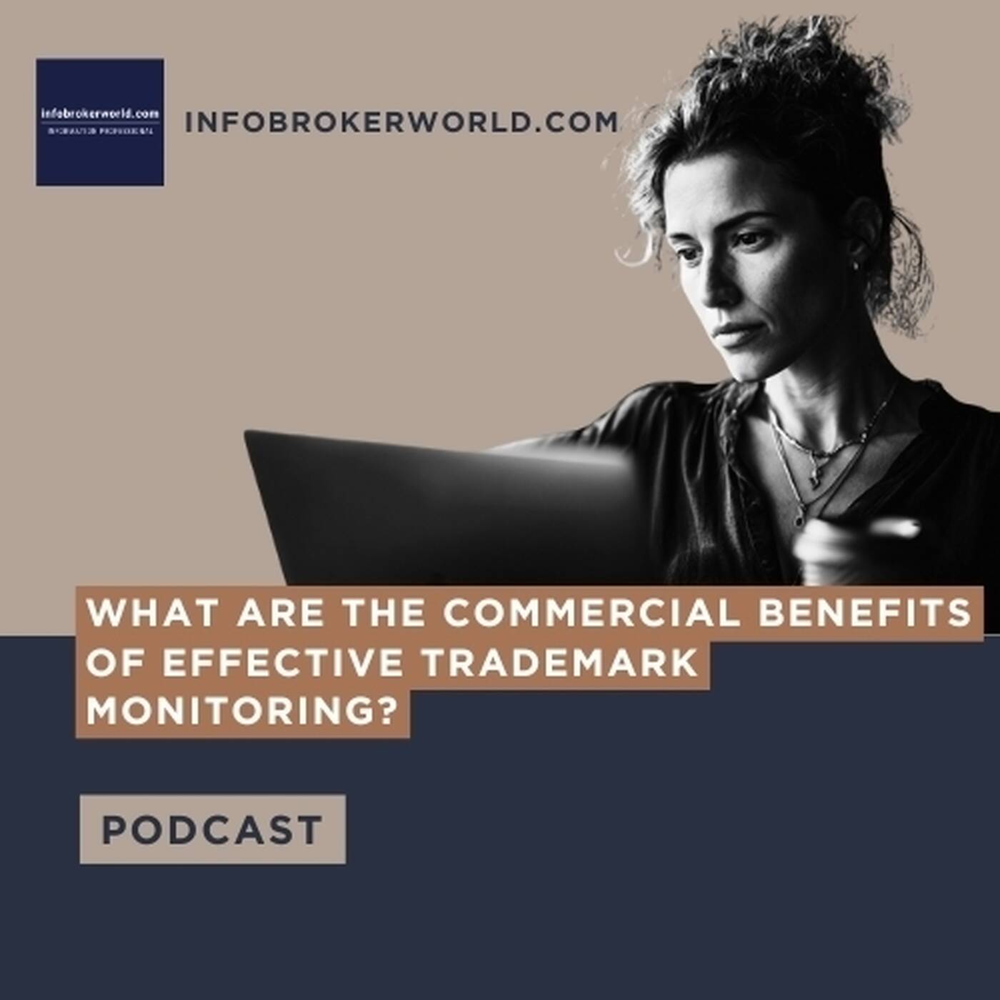 What are the commercial benefits of effective trademark monitoring? - infobrokerworld.com Podcast episode artwork