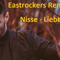 Nisse - Liebe Liebe  Eastrockers Remix by Eastrockers
