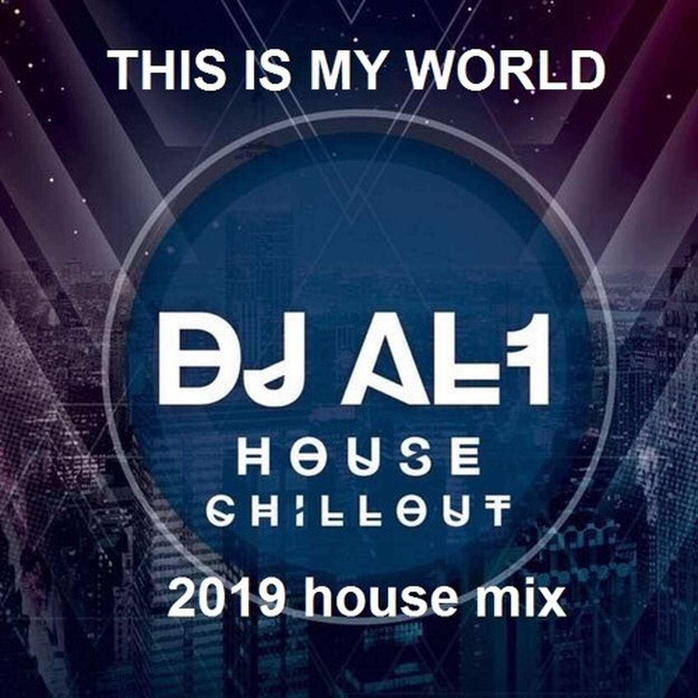 99.THIS IS MY WORLD BY DJ AL1's House  MIX episode artwork