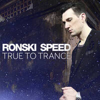 Ronski Speed - True To Trance April 2017 by djsets4u