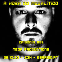  A Hora do Megalítico | Episódio 31 | 05-12-2023 @ ESRADIO.PT by A Hora do Megalítico