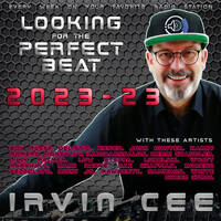 Looking for the Perfect Beat 2023-23 - RADIO SHOW by Irvin Cee by Irvin Cee