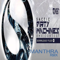 SACTIC- Dirty Machines- (manthra rmx) by Manthra_music