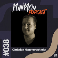 MinMon Podcast #38 by Christian Hammerschmidt by MinMon Kollektiv