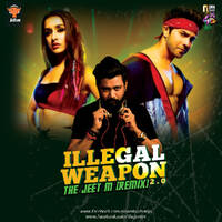 Illegal Weapon 2.0 (Remix) - The Jeet M by DJ JEET M