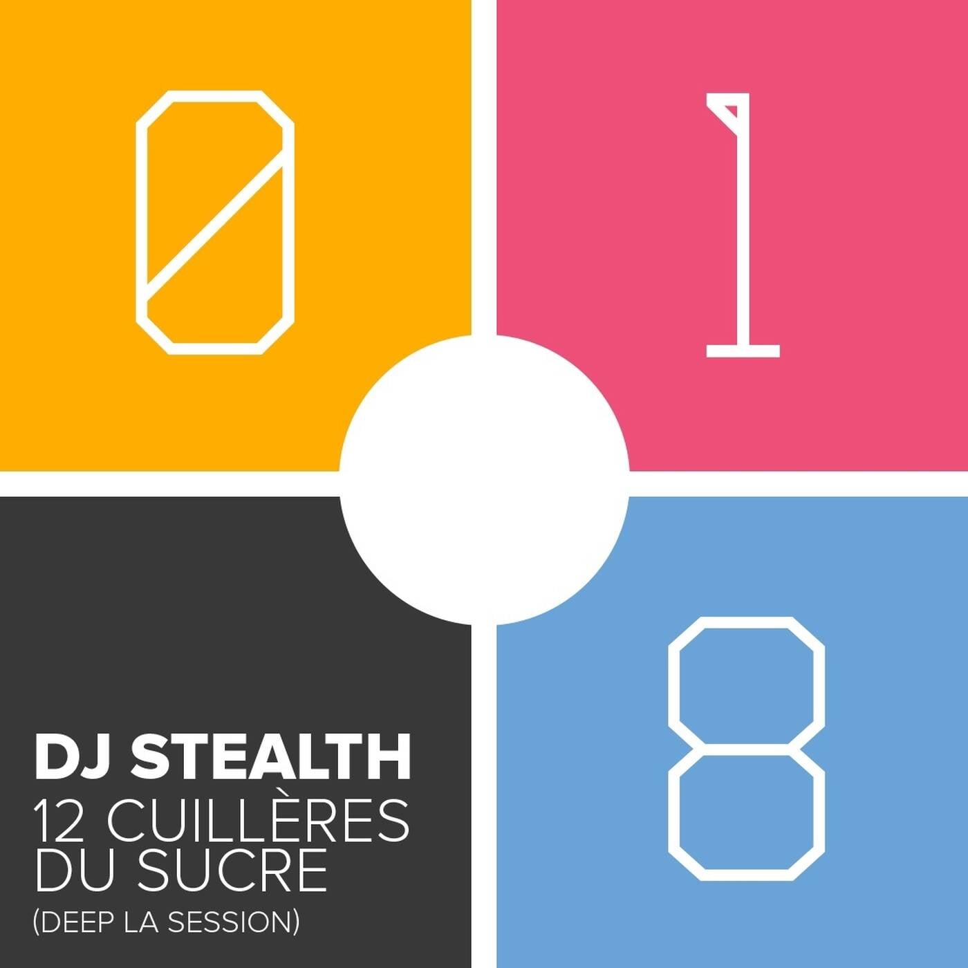 DJ Stealth - 12 cuilleres du sucre (Deep la session 018) episode artwork