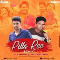 PILLA RAA - REMIX - DJ SHIVA &amp; DJ SANDEEP by DJ SHIVA MANGLORE