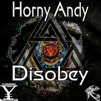 Horny Andy - Disobey