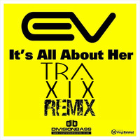 Esko V - It's All About Her (TRAXIX Remix) by TRAXIX