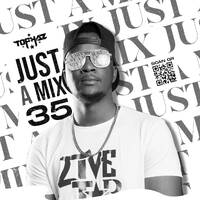 DJ TOPHAZ - JUST A MIX 35 by Tophaz