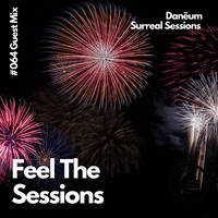 Feel The Sessions #064 Guest mix By Danēum (Surreal Sessions Podcast) by Feel The Sessions Podcast
