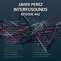 Javier Pérez - Interfusounds Episode 442 (March 03 2019) by Javier Pérez