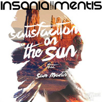 Satisfaction On The Sun (Insania Mentis Mashup) by Insania Mentis