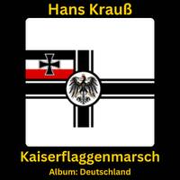 Kaiserflaggenmarsch by Hans Krauß