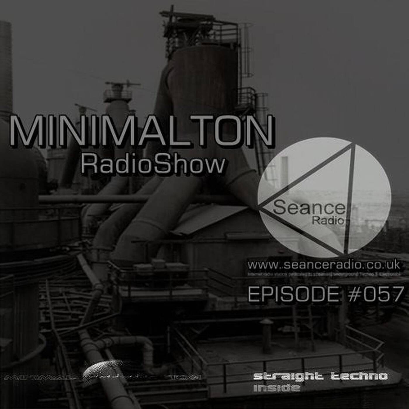 Episode #057 / Minimalton RadioShow @ Seance Radio [UK] episode artwork