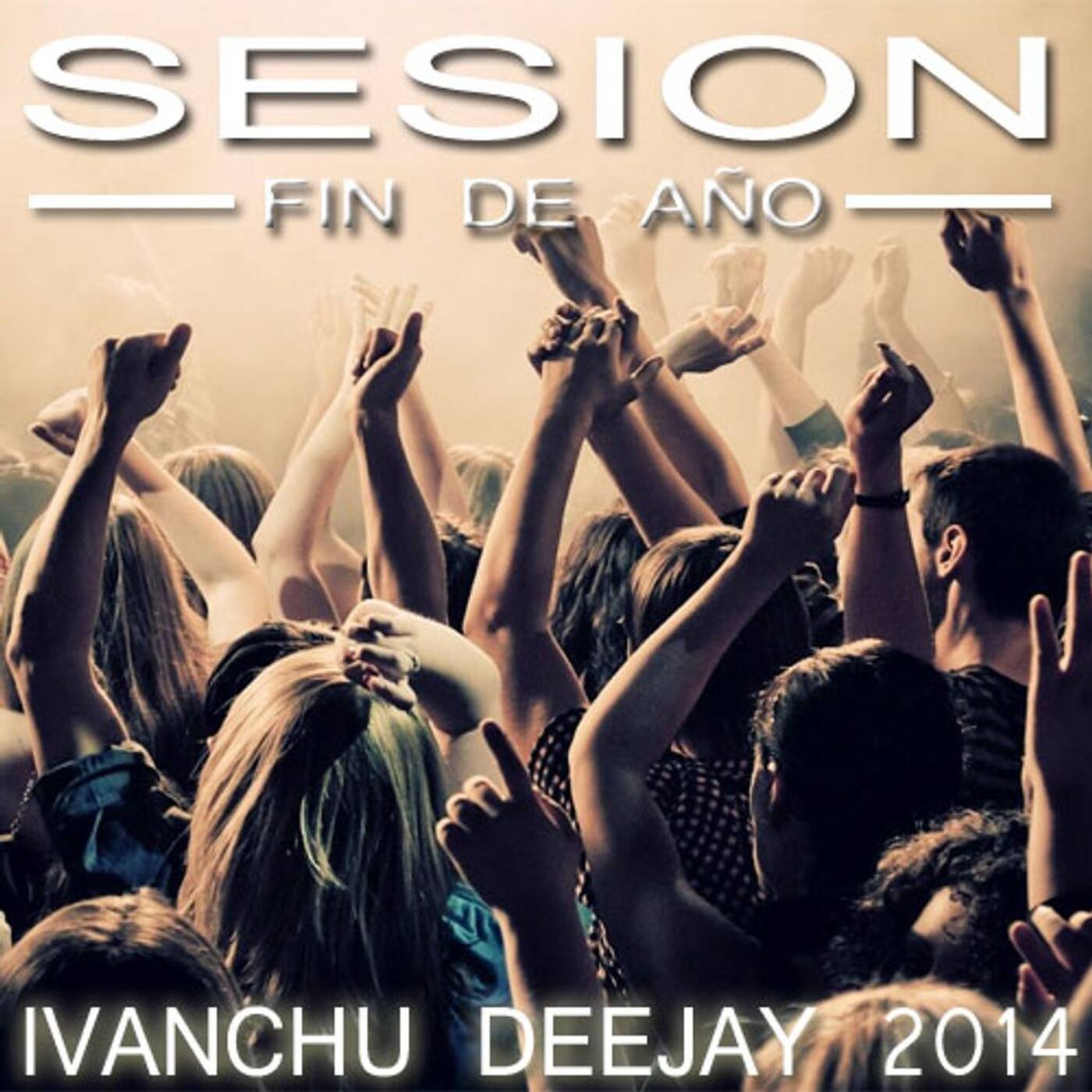 SESION FIN DE AÑO - IVANCHU DJ 2014 episode artwork