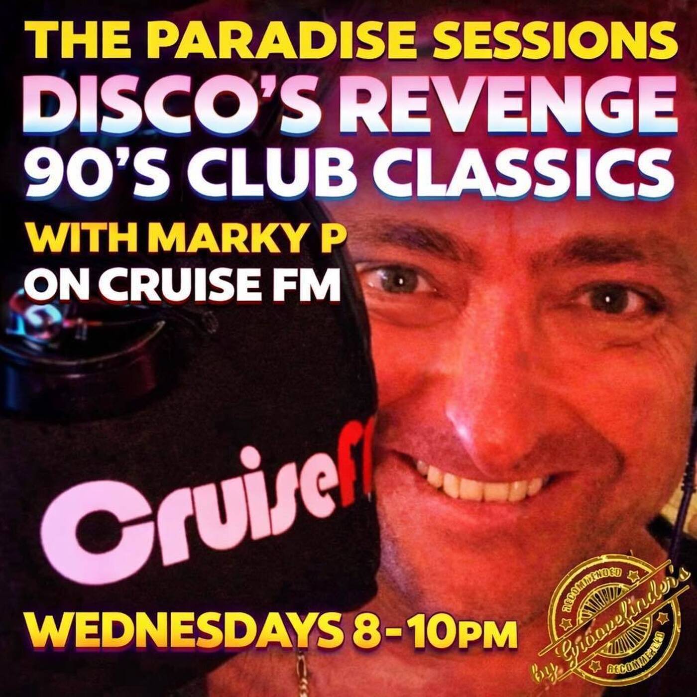 Paradise Sessions Six 98 - Disco's Revenge - 90’s Club classics edition and DJ Allan’s Awesome 4Some . With Marky P - Cruise FM  - 11 th March 2026