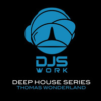 The Deep House Series  ep01 - Deeper in Wonderland by Thomas Wonderland by matinales.akaDJSWORK®