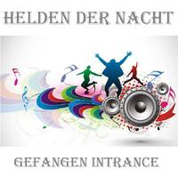 Helden der Nacht by Gefangen Intrance
