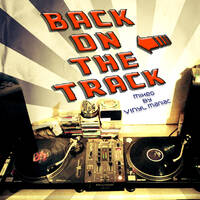 Back On The Track mixed by vinyl maniac by Szuflandia Tunez!