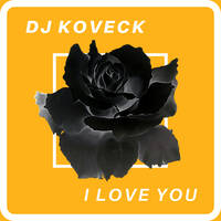 DJ KOVECK-I love you by DJ KOVECK
