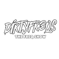 THE FREQ SHOW EPISODE 001 by Dirtyfreqs