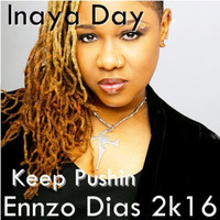 Inaya Day - KEEP PUSHIN (ENNZO DIAS PRIVATE)SC by Ennzo Dias
