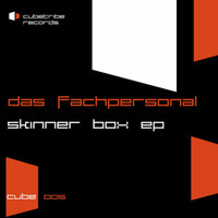 Das Fachpersonal - Skinner Box (Lars Neubert The Box Is Opened Remix) by Lars Neubert