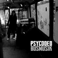 psycoded - busmusik by Aleksandar von Zimmer