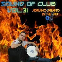 Sound of Club Vol.31 by Adriano Milano