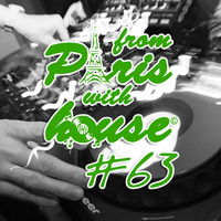 From Paris With House EP63 - Broken Beat \ Soulful \ Jackin House by monsieurvalero