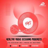 Healthy Music Sessions Podcast 016 ( Resident Mix )Mixed By Dustinho by Healthy Music Sessions