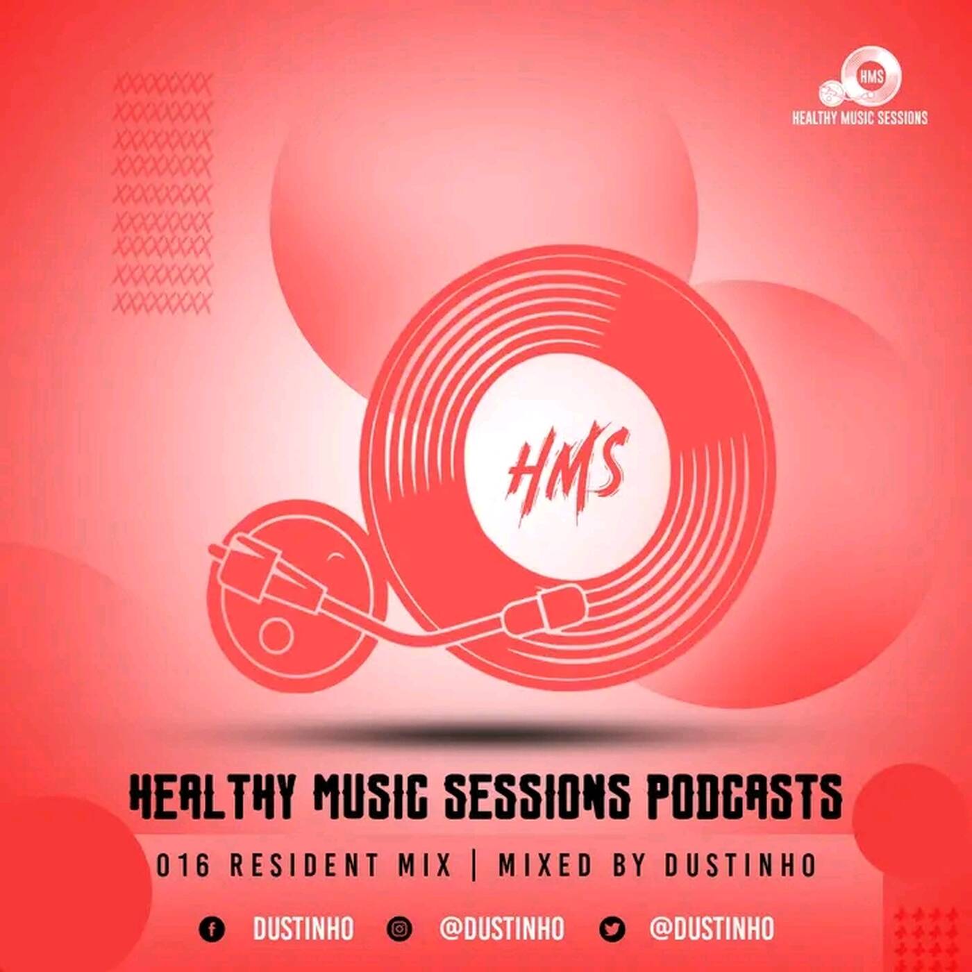 Healthy Music Sessions Podcast 016 ( Resident Mix )Mixed By Dustinho episode artwork